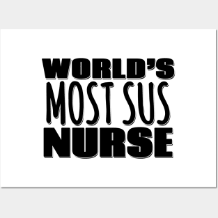 World's Most Sus Nurse Posters and Art